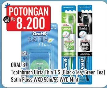 Promo Harga ORAL B Toothbrush UltraClean/Satin Floss  - Hypermart