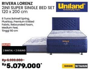 Uniland Rivera Lorenz 2 In 1 Super Single Bed Set 120 x 200 cm  Diskon 27%, Harga Promo Rp5.079.000, Harga Normal Rp6.999.000, - 6 Turns Bohnell Spring
- Plushtop
- Premium Knitted Fabric
- Rebounded Foam
- Medium Feel
- Tinggi 60 cm

GRATIS :
2 Bantal + 2 Guling

Garansi 10 Tahun