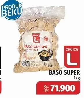 Promo Harga CHOICE L Baso Sapi Super 1 kg - Lotte Grosir