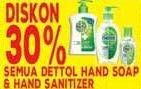 Promo Harga Dettol Hand Soap & Hand Sanitizer  - Hypermart