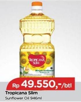 Promo Harga TROPICANA SLIM Sunflower Oil 946 ml - TIP TOP