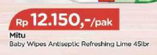 Promo Harga Mitu Baby Wipes Antiseptic Refreshing Lime per 2 pouch 45 sheet - TIP TOP