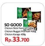 Promo Harga So Good Chicken Stick Premium/ Nugget Premium/ Karage  - Yogya
