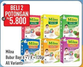 Promo Harga MILNA Bubur Bayi 6+ All Variant, 8+ All Variant per 2 box 120 gr - Hypermart