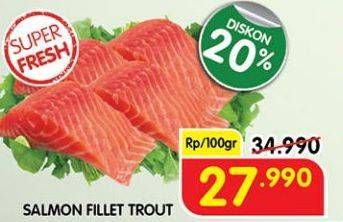 Promo Harga Salmon Fillet Trout per 100 gr - Superindo