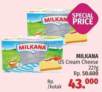 Promo Harga MILKANA US Cream Cheese 227 gr - LotteMart