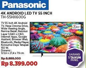 Promo Harga Panasonic TH-55HX600G Android TV  - COURTS