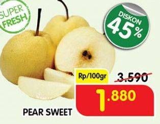 Promo Harga Pear Sweet per 100 gr - Superindo