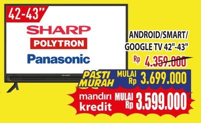 Promo Harga Sharp/Polytron/Panasonic Android/Smart/Google TV 42 - 43 Inci  - Hypermart