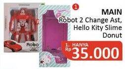 Promo Harga MAIN Robot 2 Change Asst AST, Hello Kity Slime Donut  - Alfamidi