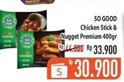 Promo Harga SO GOOD Chicken Nugget/Chicken Stick Premium 400gr  - Hypermart