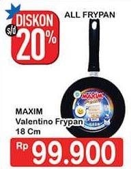 Promo Harga MAXIM Valentino Frypan Teflon 18 Cm  - Hypermart