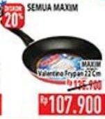 Promo Harga MAXIM Valentino Frypan Teflon 22 Cm  - Hypermart