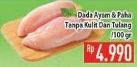 Promo Harga Dada & Paha Ayam Tanpa Kulit dan Tulang  - Hypermart