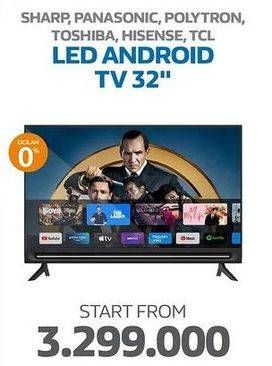 Promo Harga Sharp/Panasonic/Polytron/Toshiba/Hisense/TCL LED Android TV 32 Inci  - Electronic City