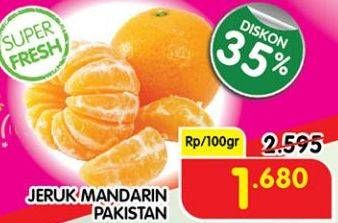 Promo Harga Jeruk Mandarin Pakistan per 100 gr - Superindo