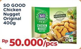 Promo Harga So Good Chicken Nugget Original 400 gr - Indomaret
