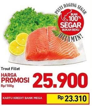 Promo Harga Salmon Fillet Trout per 100 gr - Carrefour