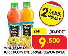 Promo Harga MINUTE MAID Juice Pulpy All Variants per 2 botol 300 ml - Superindo