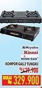 Promo Harga Miyako/Rinnai/Winn Gas Kompor Gas 2 Tungku  - Hypermart