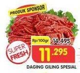 Promo Harga Daging Giling Sapi Spesial per 100 gr - Superindo