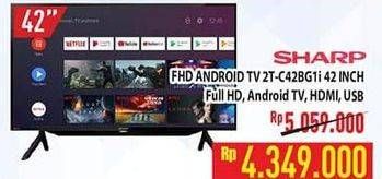 Promo Harga SHARP 2T-C42BG1i | Full HD Android TV 42"  - Hypermart