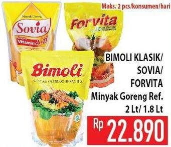 Promo Harga BIMOLI KLASIK/ SOVIA/ FORVITA Minyak Goreng 2ltr/ 1.8ltr  - Hypermart