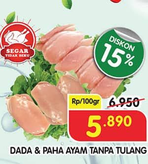 Promo Harga Ayam Fillet Dada, Paha per 100 gr - Superindo