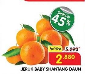 Promo Harga Jeruk Baby Shantang Daun per 100 gr - Superindo