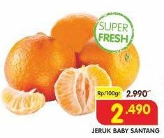 Promo Harga Jeruk Baby Shantang per 100 gr - Superindo