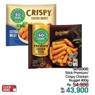 Promo Harga So Good Chicken Stick Premium/So Good Crispy Chicken Nugget  - LotteMart
