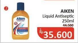 Promo Harga AIKEN Antiseptic Liquid 250 ml - Alfamidi