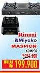 Promo Harga MIYAKO/ MASPION/ RINNAI Kompor  - Hypermart