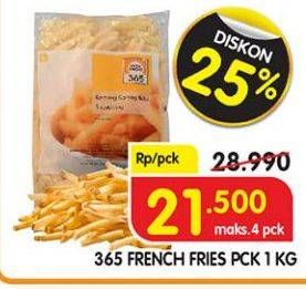 Promo Harga 365 French Fries 1 kg - Superindo