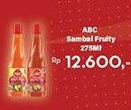 Promo Harga ABC Sambal Fruity Apel Mangga, Fruity Nanas Jeruk 275 ml - Hypermart