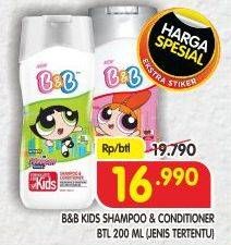 Promo Harga B&B KIDS Shampoo & Conditioner 200 ml - Superindo