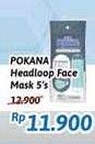 Promo Harga POKANA Face Mask Headloop 5 pcs - Alfamidi