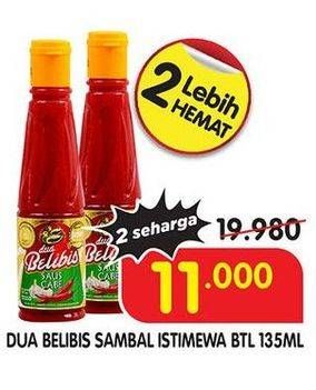 Promo Harga DUA BELIBIS Saus Cabe 135 ml - Superindo