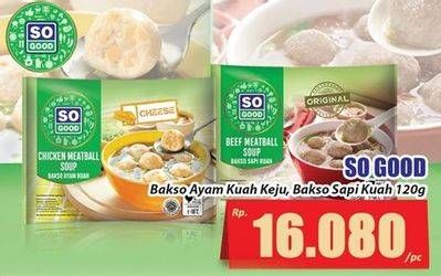 Promo Harga So Good Bakso Kuah Ayam Keju, Sapi 120 gr - Hari Hari