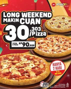 Promo Harga Long Weekend Makin Cuan  - Pizza Hut