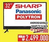 Promo Harga Sharp, Panasonic, Polytron Android/Google/Smart TV 32 inch  - Hypermart