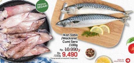 Promo Harga Ikan Saba/Mackarel/Cumi Sero  - LotteMart
