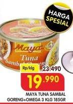 Promo Harga MAYA Tuna Sambal Goreng+Omega 3 185 gr - Superindo