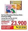Promo Harga SO GOOD Chicken Nugget Dino Bites, Stick Premium 400 gr - Carrefour