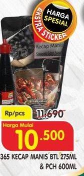 Promo Harga 365 Kecap Manis 275 ml - Superindo