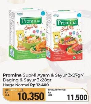 Promo Harga Promina Sup Mi Ayam Sayur, Daging Sayur per 3 box 26 gr - Carrefour