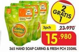 Promo Harga 365 Hand Soap Caring Fresh per 3 pouch 250 ml - Superindo