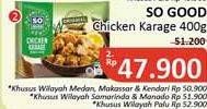 Promo Harga SO GOOD Chicken Karage 400 gr - Alfamidi