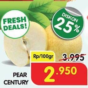 Promo Harga Pear Century per 100 gr - Superindo