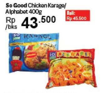 Promo Harga So Good Chicken Karage / Alphabet  - Carrefour